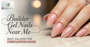Builder Gel Nails Near Me: Best Salons for Long-Lasting Shine